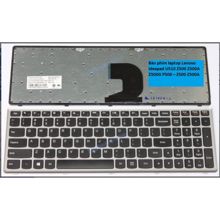 BÀN PHÍM LAPTOP LENOVO IDEAPAD U510 Z500 Z500A Z500G P500